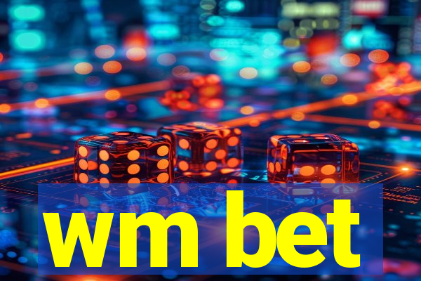 wm bet